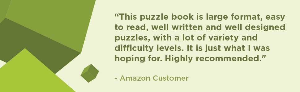 “This puzzle book is large format, easy to read, well written and well designed puzzles, with a lot