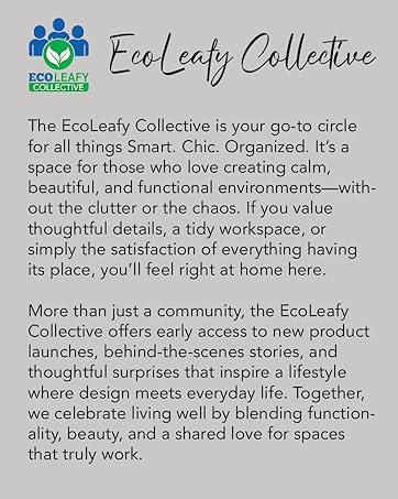 The EcoLeafy Collective is your go-to circle for all things Smart. Chic. Organized.