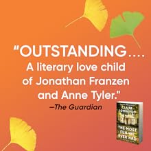Outstanding. A literary love child of Jonathan Franzen and Anne Tyler.