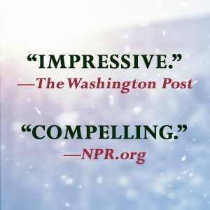 Impressive says the Washington Post and Compelling says NPR.org