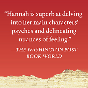 The Washington Post Book World says, “Hannah is superb.”
